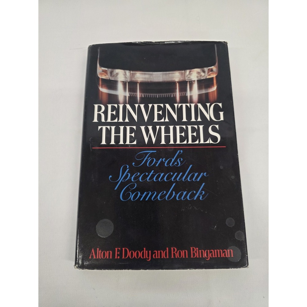 Reinventing The Wheels Alton F Doody Ron Bingaman 1988 Ford Hardcover Book DJ